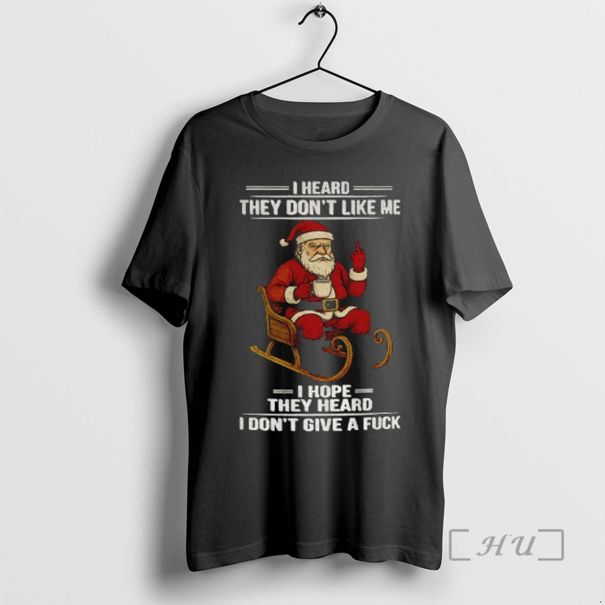 Officials Santa Claus Middle Finger I Heard They Dont Like Me I Hope They Heard Shirt Hoodie Sweatshirt | PurePodTees.com