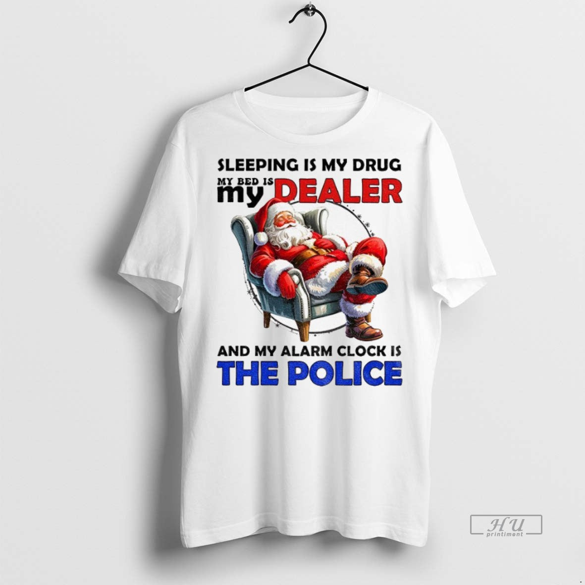 Officials Santa Claus Sleeping Is My Drug My Bed Is My Dealer And My Alarm Shirt Hoodie Sweatshirt | PurePodTees.com