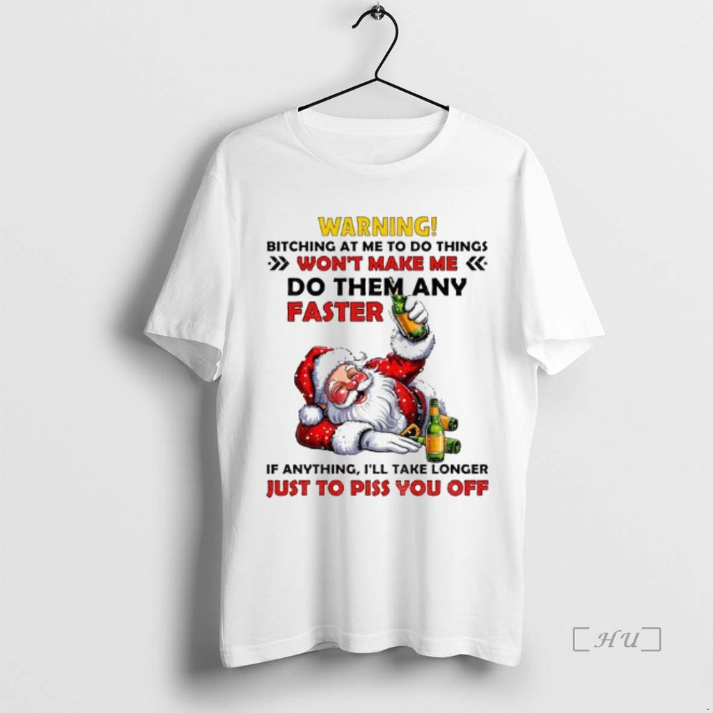 Officials Santa Claus Warning Bitching At Me To Do Things Wont Make Me Do Them Shirt Hoodie Sweatshirt | PurePodTees.com