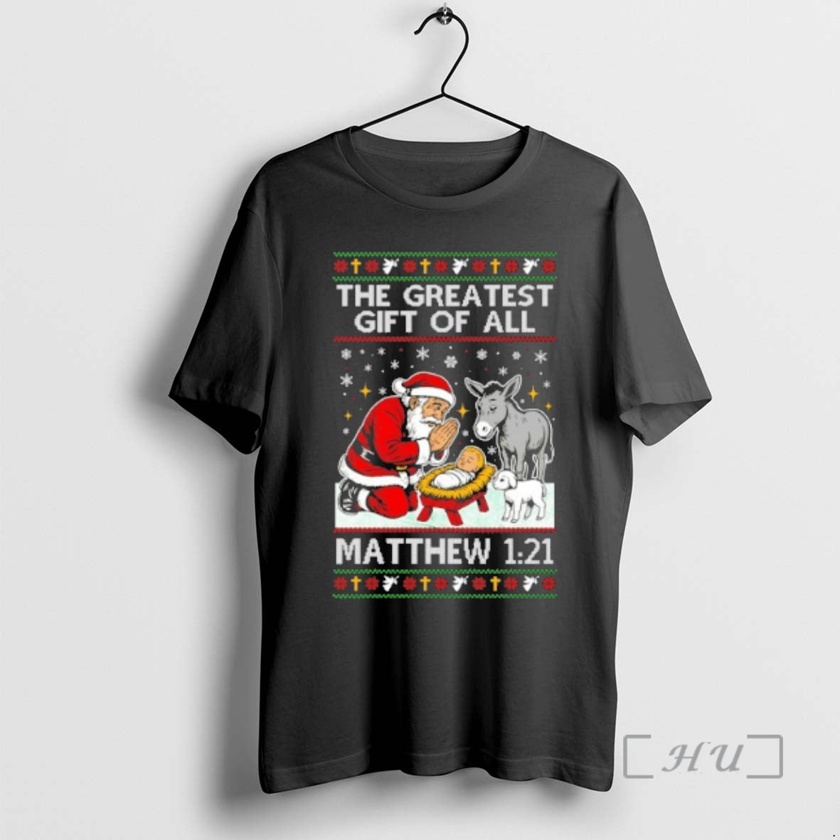 Officials Santa The Greatest Gift Of All Matthew 121 Ugly Christmas Sweat Premium T Shirts Hoodie Sweatshirt
