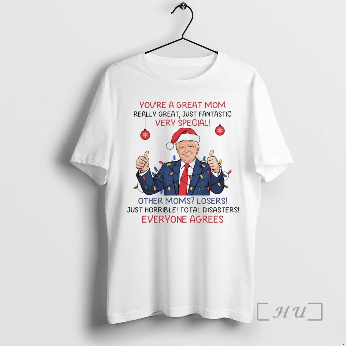Officials Santa Trump Youre A Great Mom Really Great Just Fantastic Very Special Premium Shirt Hoodie Sweatshirt