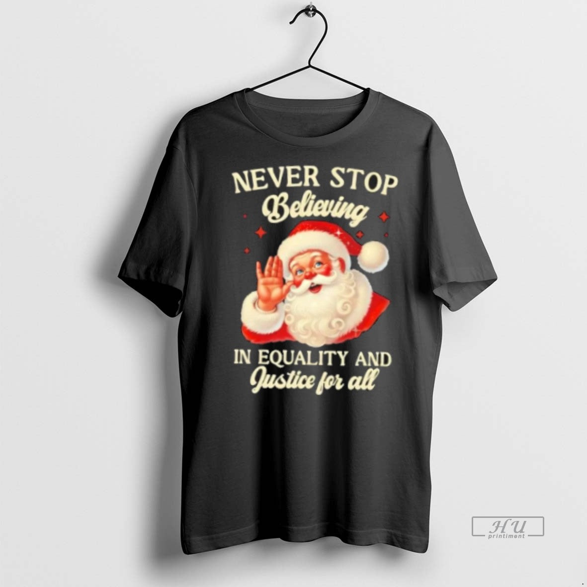 Officials Santa Claus Never Stop Believing In Equality And Justice For All Premium Shirt Hoodie Sweatshirt | PurePodTees.com