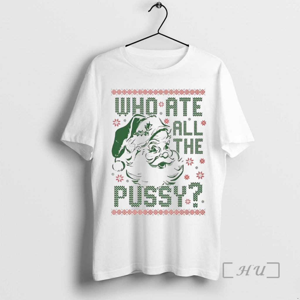 Officials Santa Who Ate All The Pussy Christmas Shirt Hoodie Sweatshirt | PurePodTees.com
