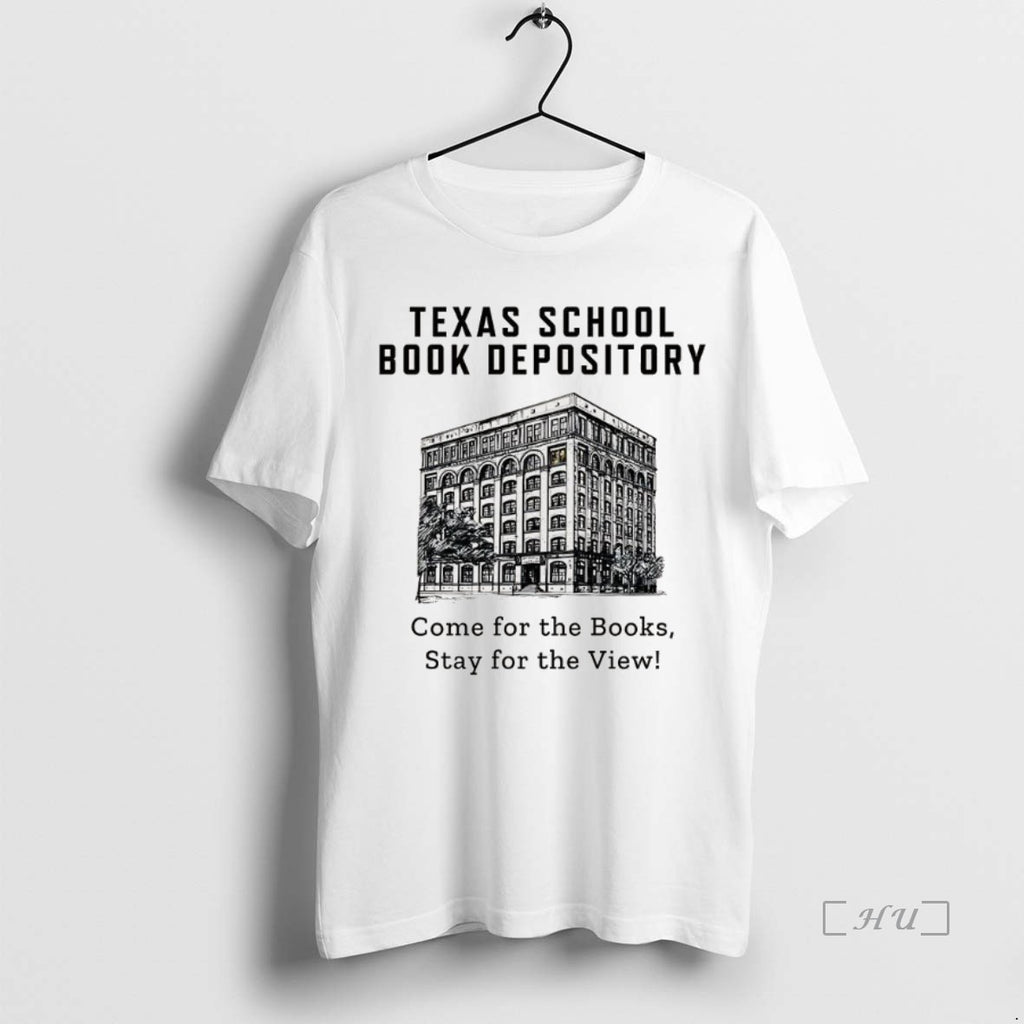 Officials School Book Depository Come For The Books Stay For The View Premium T Shirts Hoodie Sweatshirt | PurePodTees.com