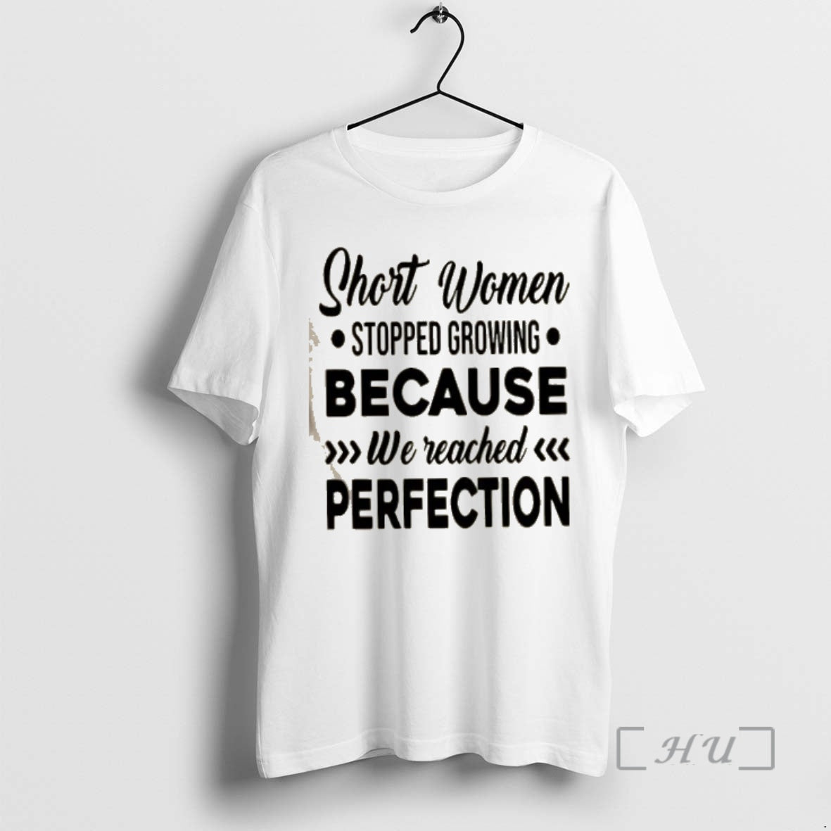 Officials Short Women Stopped Growing Because We Reached Perfection Quote Shirt Hoodie Sweatshirt | PurePodTees.com