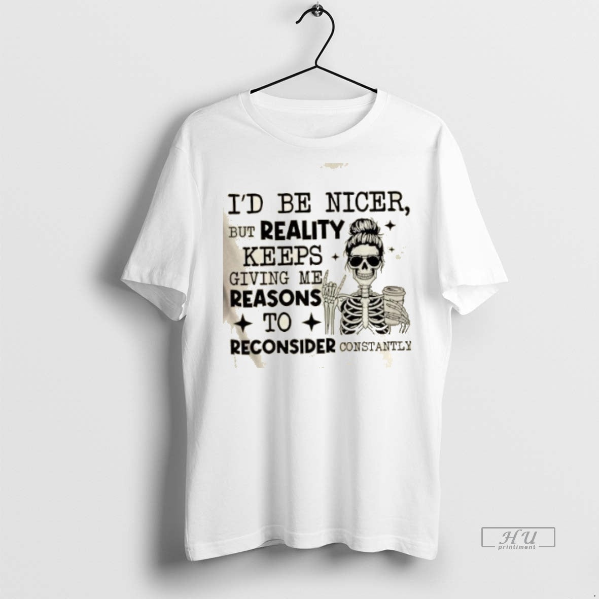 Officials Skeleton Id Be Nicer But Reality Keeps Giving Me Reasons To Reconsider Constantly Premium Shirt Hoodie Sweatshirt