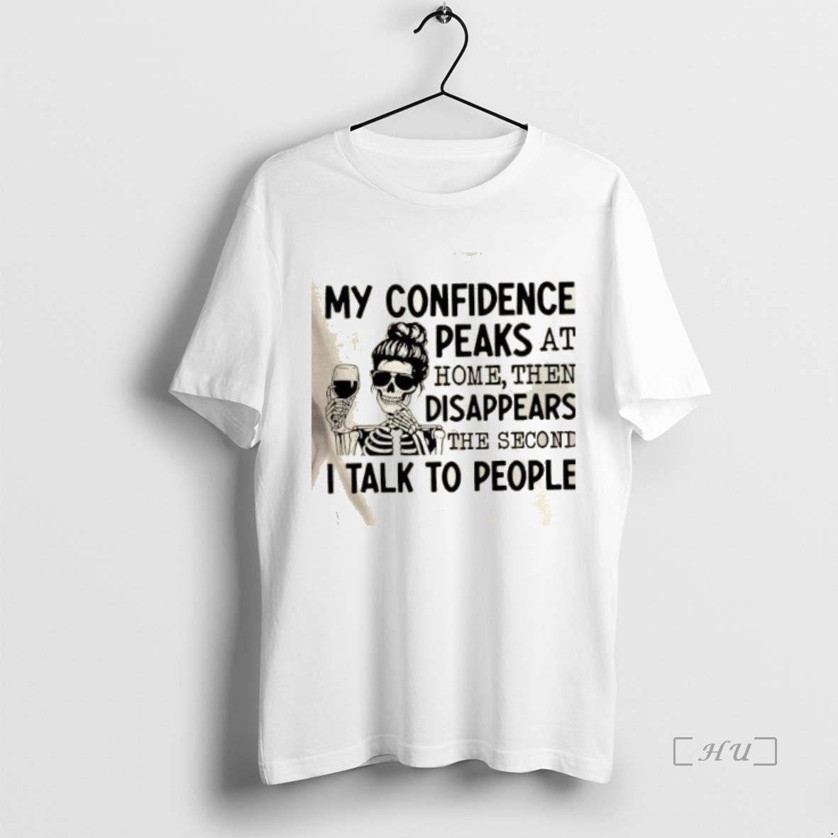 Officials Skeleton Girl My Confidence Peaks At Home Then Disappears The Second I Talk To Shirt Hoodie Sweatshirt