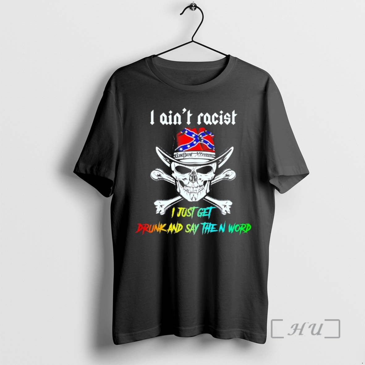 Officials Skull I Aint Racist I Just Get Drunk And Say The N Word Premium Shirt Hoodie Sweatshirt | PurePodTees.com