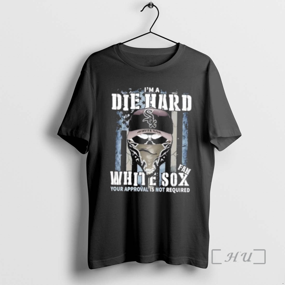 Officials Skull Im A Die Hard Chicago White Sox Fan Your Approval Is Not Required Shirt Hoodie Sweatshirt | PurePodTees.com