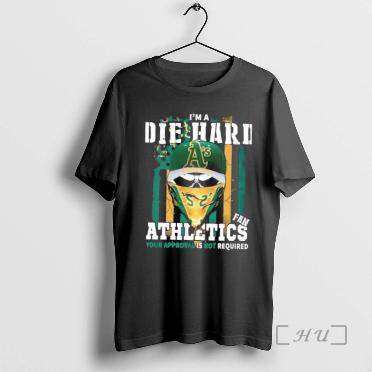 Officials Skull Im A Die Hard Oakland Athletics Fan Your Approval Is Not Required Us Shirt Hoodie Sweatshirt
