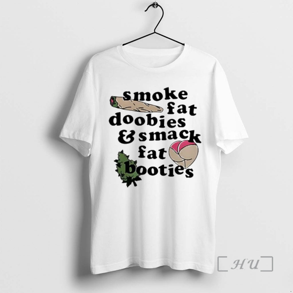Officials Smoke Fat Doobies And Smack Fat Booties Shirt Hoodie Sweatshirt | PurePodTees.com