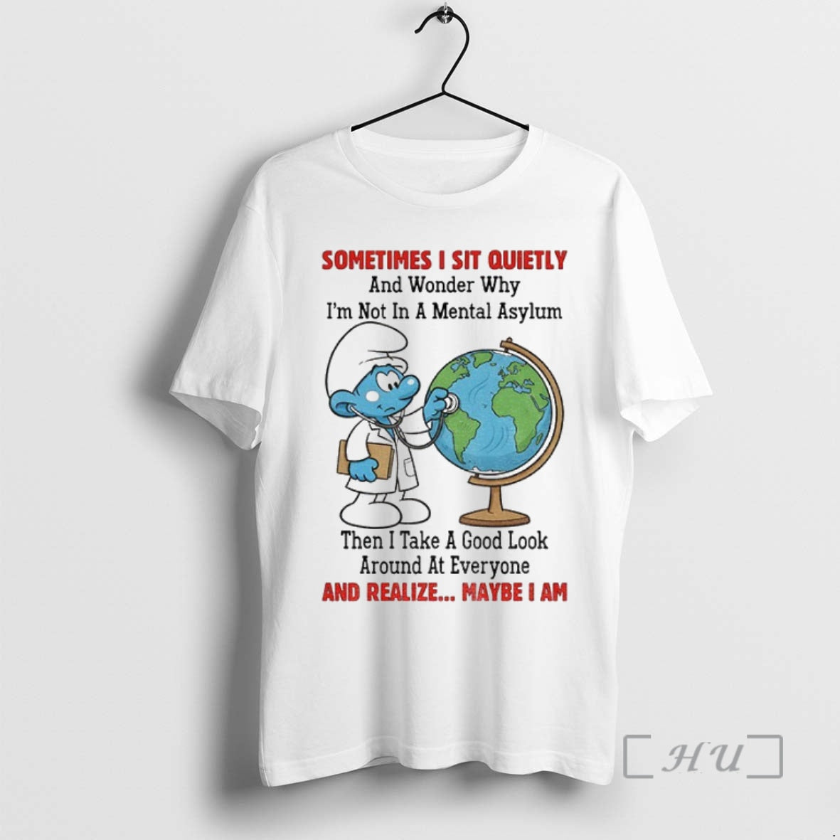 Officials Smurfs Earth Sometimes I Sit Quietly And Wonder Why Im Not In A Mental Shirt Hoodie Sweatshirt | PurePodTees.com