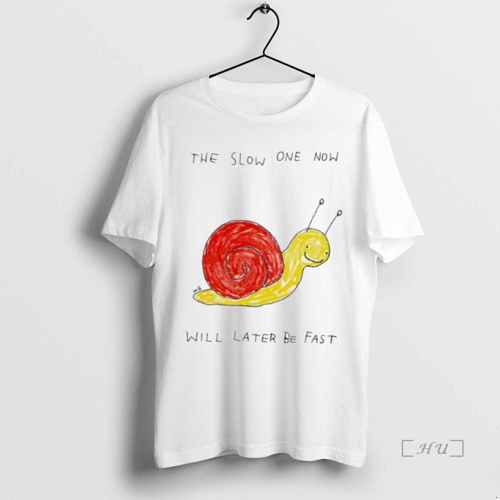 Officials Snail The Slow One Now Will Later Be Fast Shirt Hoodie Sweatshirt | PurePodTees.com
