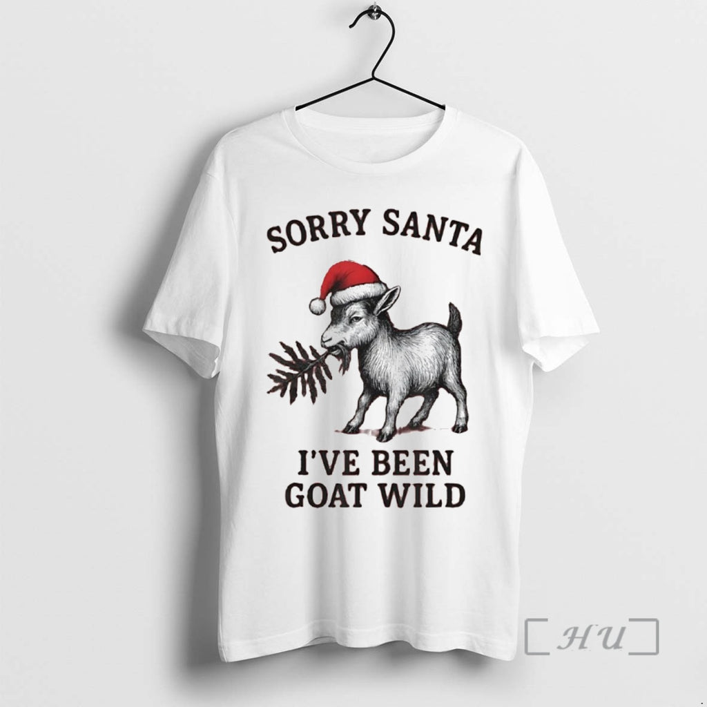 Officials Sorry Santa Ive Been Goat Wild Christmas Shirt Hoodie Sweatshirt | PurePodTees.com