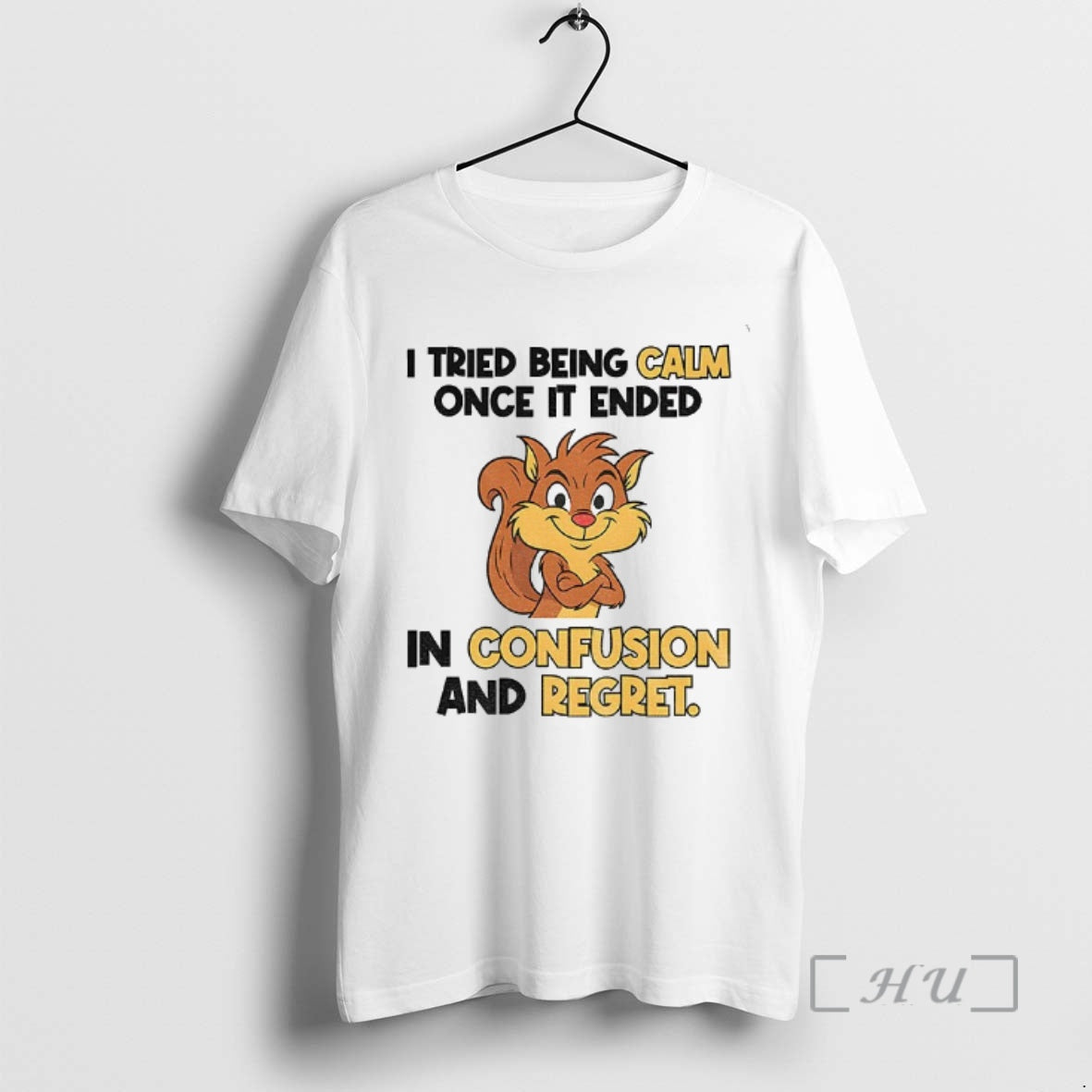 Officials Squirrel I Tried Being Calm Once It Ended In Confusion And Regret Premium Shirt Hoodie Sweatshirt | PurePodTees.com