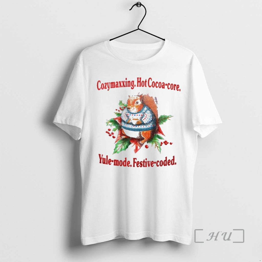 Officials Squirrel Cozymaxxing Hot Cocoa Core Yule Mode Festive Coded Shirt Hoodie Sweatshirt | PurePodTees.com