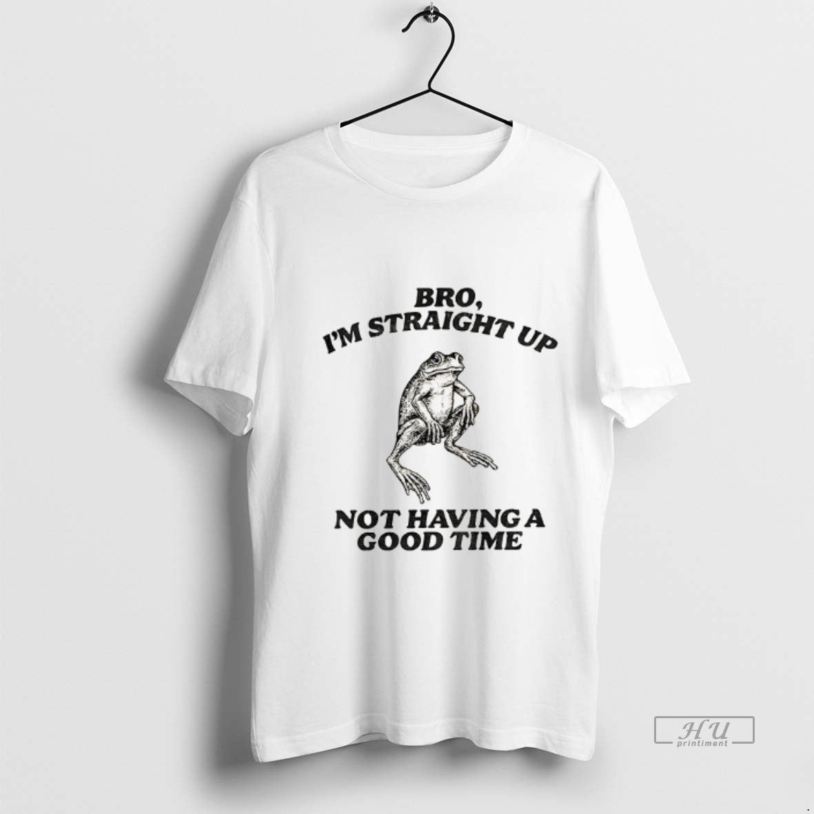 Officials Straightforward Frog Bro Im Straight Up Not Having A Good Time Premium Shirt Hoodie Sweatshirt | PurePodTees.com