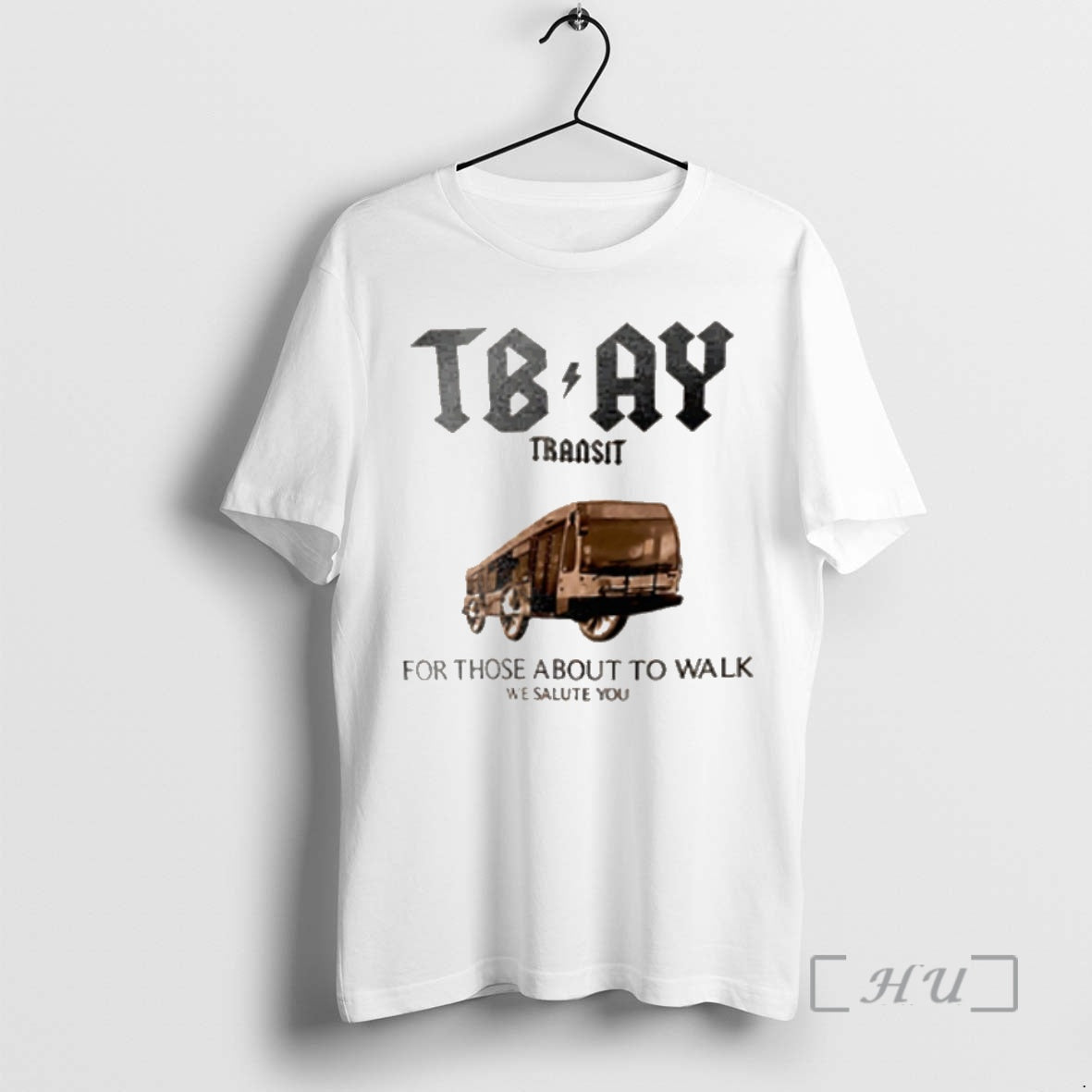 Officials Tb Ay Transit For Those About To Walk We Salute You Premium T Shirts Hoodie Sweatshirt | PurePodTees.com