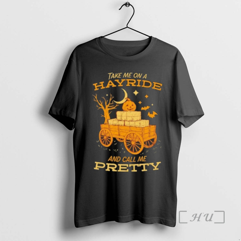 Officials Take Me On A Hayride And Call Me Pretty T Shirt Sweater