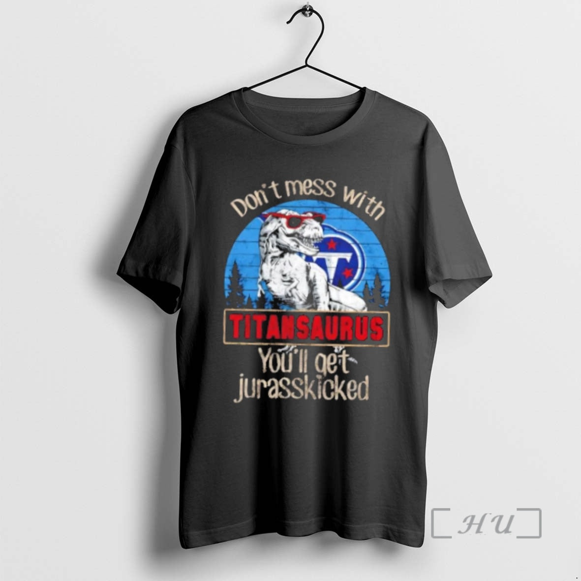 Officials Tennessee Titans Dont Mess With Titansaurus Youll Get Jurasskicked Shirt Hoodie Sweatshirt | PurePodTees.com
