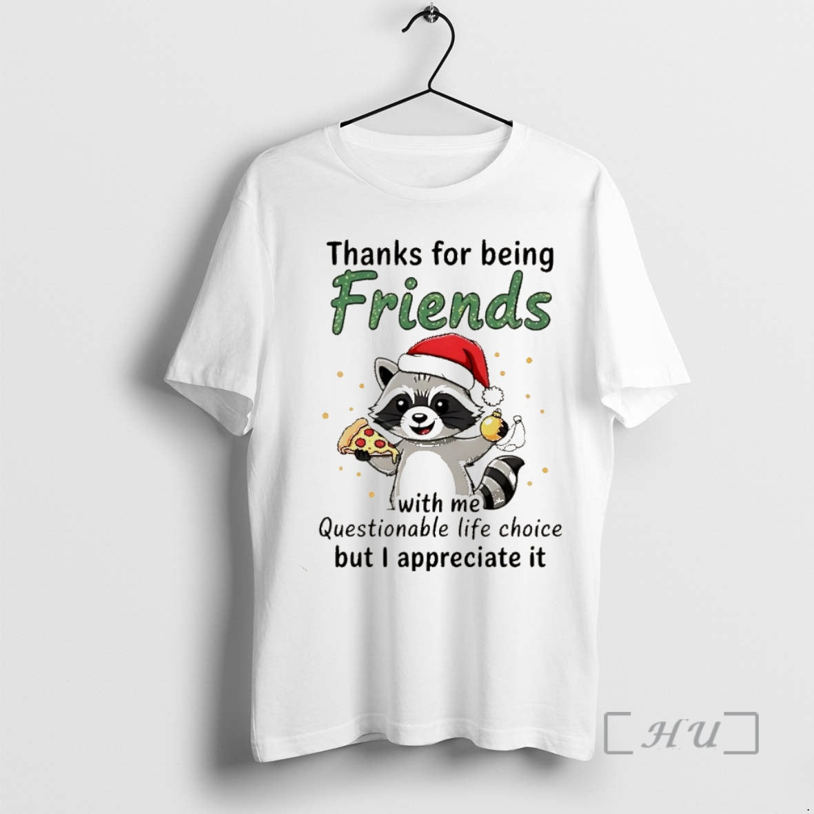 Officials Thanks For Being Friends With Me Questionable Life Choice But I Appreciate It Racoon Shirt Hoodie Sweatshirt