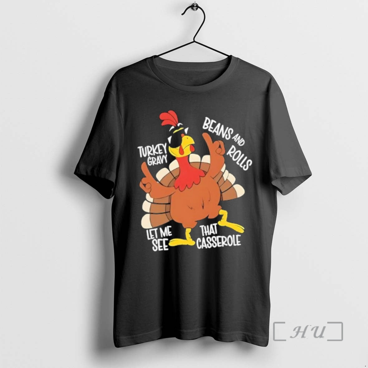 Officials Thanksgiving Turkey Gravy Beans And Rolls Let Me See That Casserole Premium T Shirts Hoodie Sweatshirt