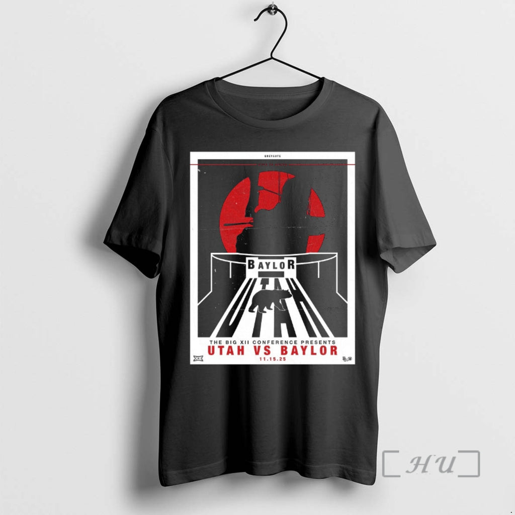 Officials The Big Xii Conference Presents Utah Utes Vs Baylor Bears November 15 2025 Premium Shirt Hoodie Sweatshirt