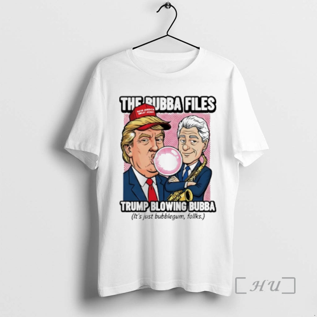 Officials The Bubba Files Trump Blowing Bubba Shirt Hoodie Sweatshirt | PurePodTees.com