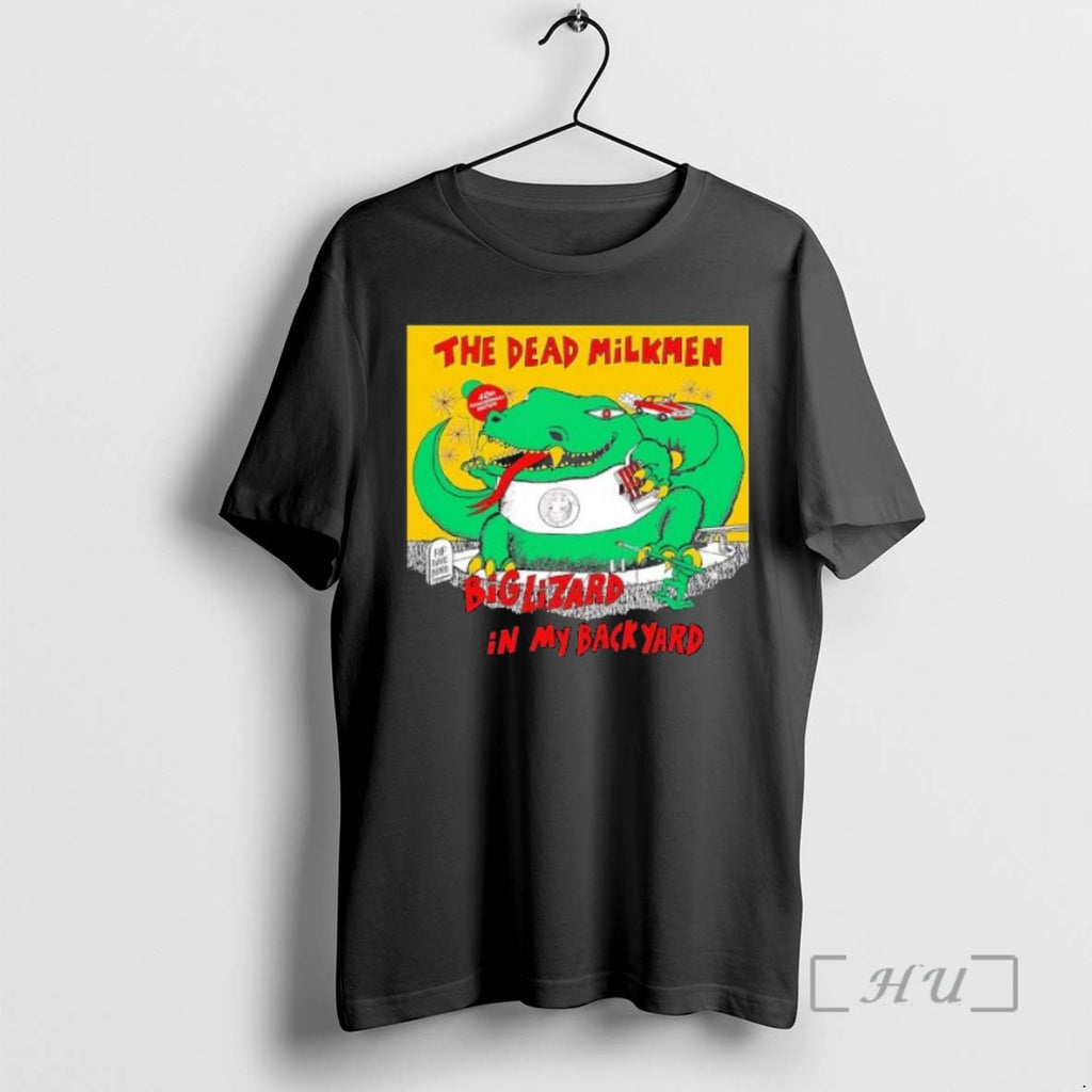 Officials The Dead Milkmen Big Lizard In My Backyard Shirt Hoodie Sweatshirt | PurePodTees.com