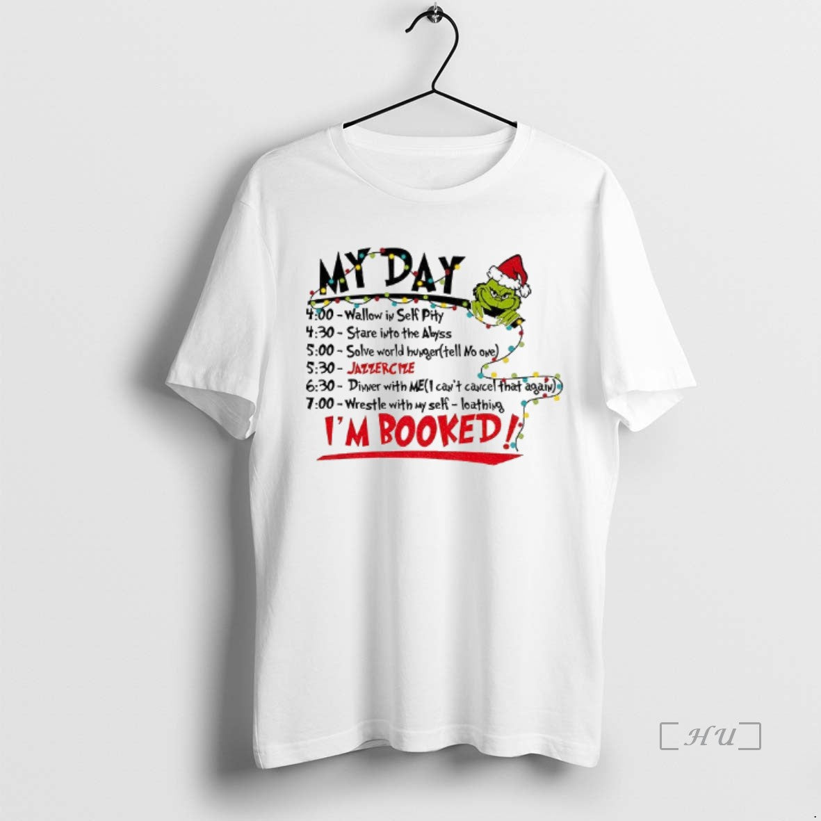 Officials The Grinch Christmas Schedule My Day Im Booked Shirt Hoodie Sweatshirt | PurePodTees.com