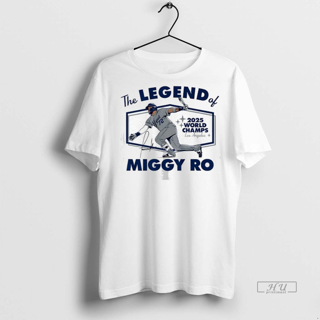 Officials The Legend Of Miggy Ro 2025 World Series Miguel Rojas Los Angeles Dodgers Premium Shirt Hoodie Sweatshirt