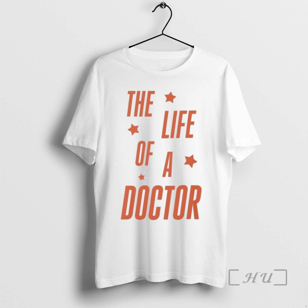 Officials The Life Of A Doctor Showgirl T Shirt Sweater
