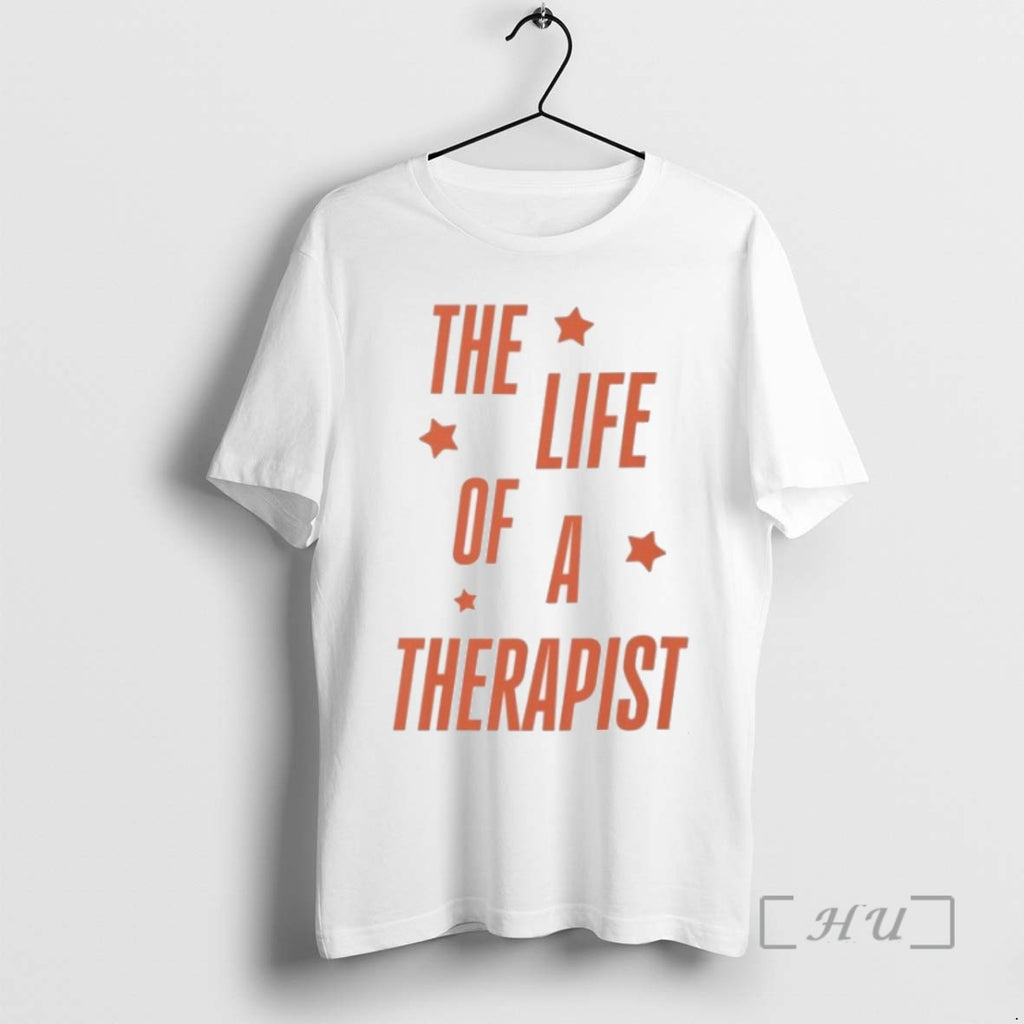 Officials The Life Of A Therapist Showgirl T Shirt Sweater