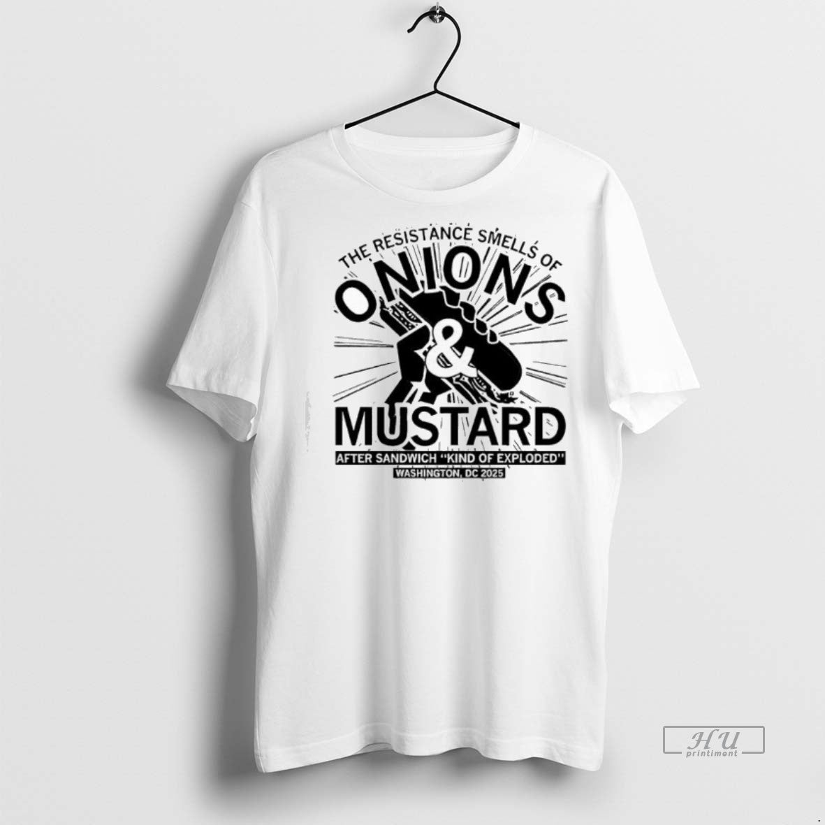 Officials The Onions And Mustard Resistance Smells Off After Sandwich Kind Of Exploded Graphic Premium Shirt Hoodie...