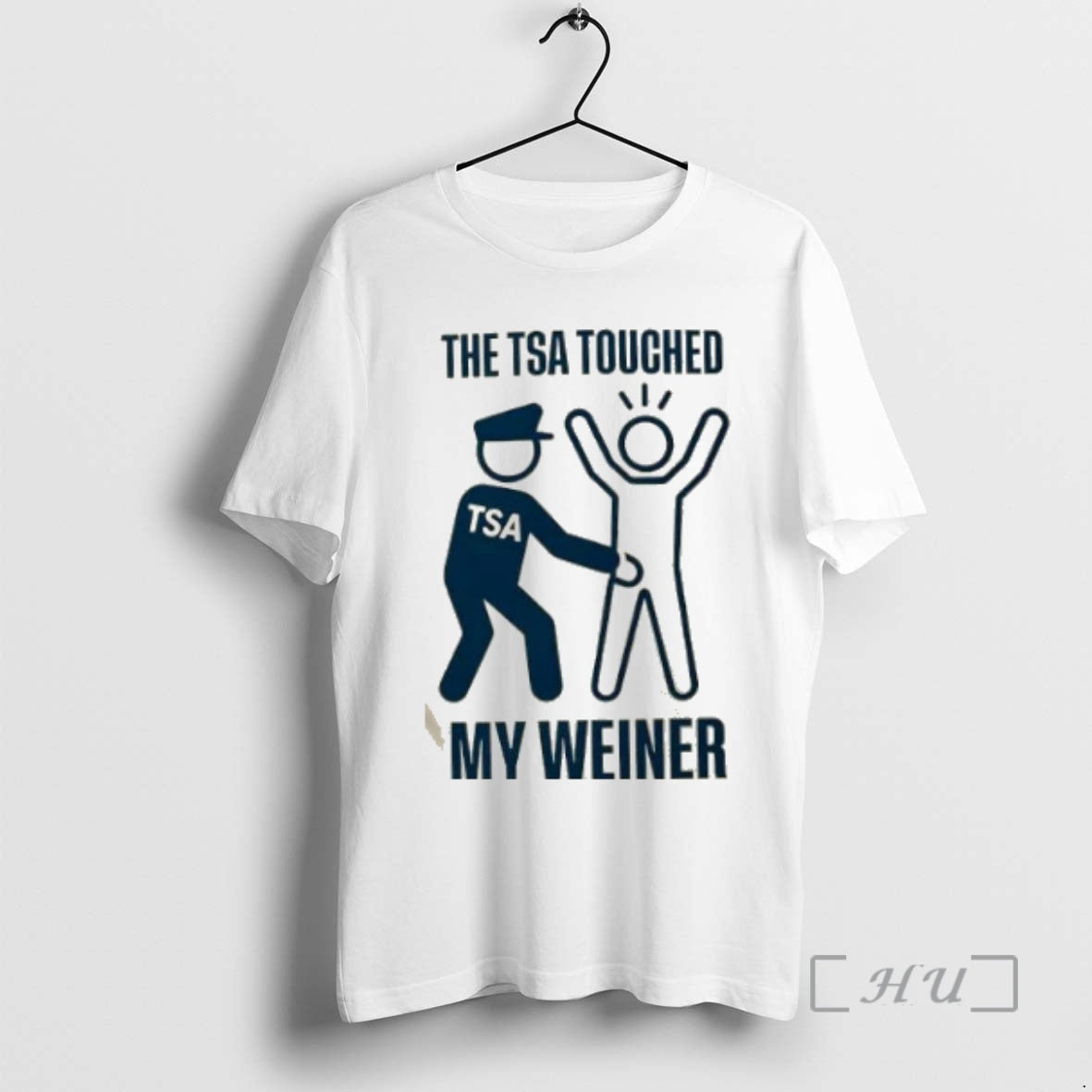 Officials The Tsa Touched My Weiner Shirt Hoodie Sweatshirt | PurePodTees.com