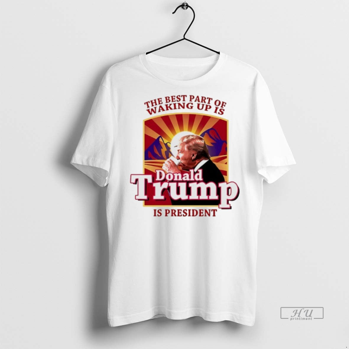 Officials The Best Part Of Waking Up Is Donald Trump Is President Premium Shirt Hoodie Sweatshirt | PurePodTees.com