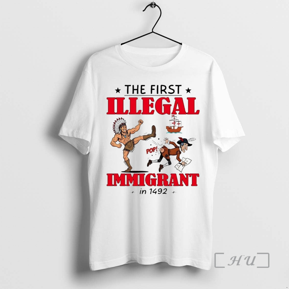 Officials The First Illegal Immigrant In 1492 Shirt Hoodie Sweatshirt | PurePodTees.com