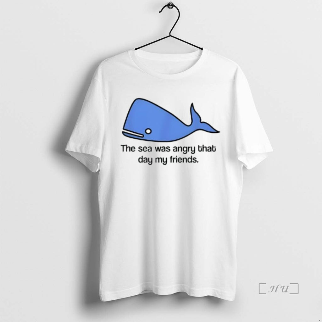 Officials The Sea Was Angry That Day My Friends Blue Whale Graphic Shirt Hoodie Sweatshirt | PurePodTees.com