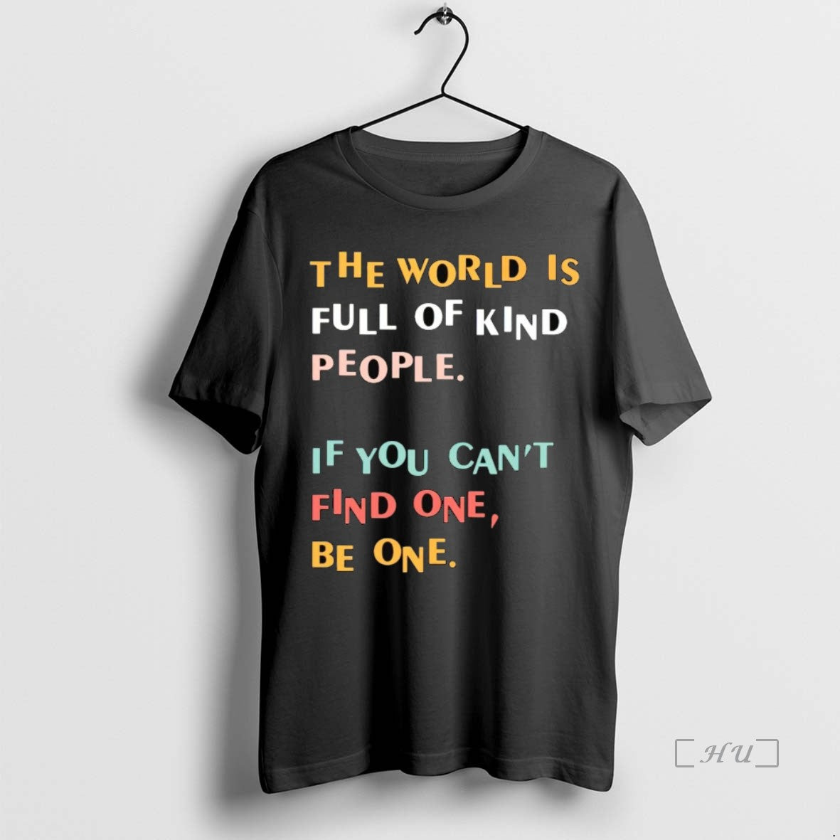 Officials The World Is Full Of Kind People If You Cant Find One Be One Shirt Hoodie Sweatshirt | PurePodTees.com