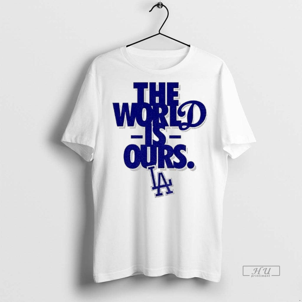 Officials The World Is Ours Los Angeles Dodgers Back 2 Back Champions Mlb Logo Premium Shirt Hoodie Sweatshirt