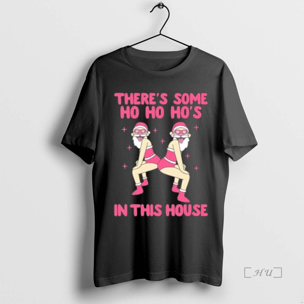Officials Theres Some Ho Ho Hos In The House Shirt Hoodie Sweatshirt | PurePodTees.com