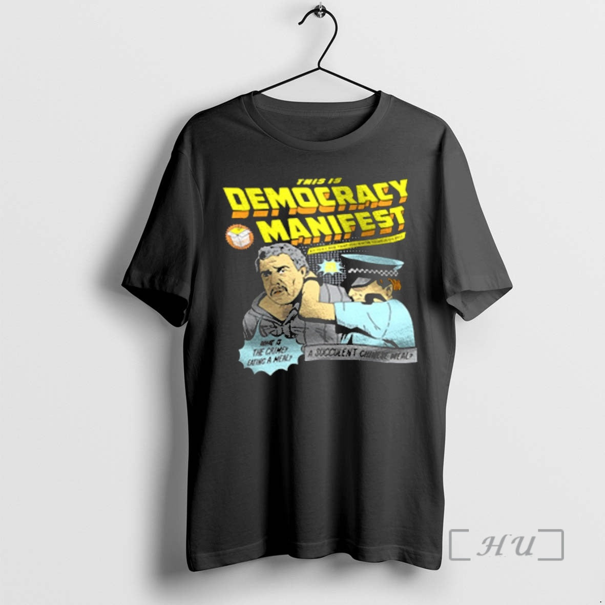 Officials This Is Democracy Manifest A Succulent Chinese Meal Shirt Hoodie Sweatshirt | PurePodTees.com