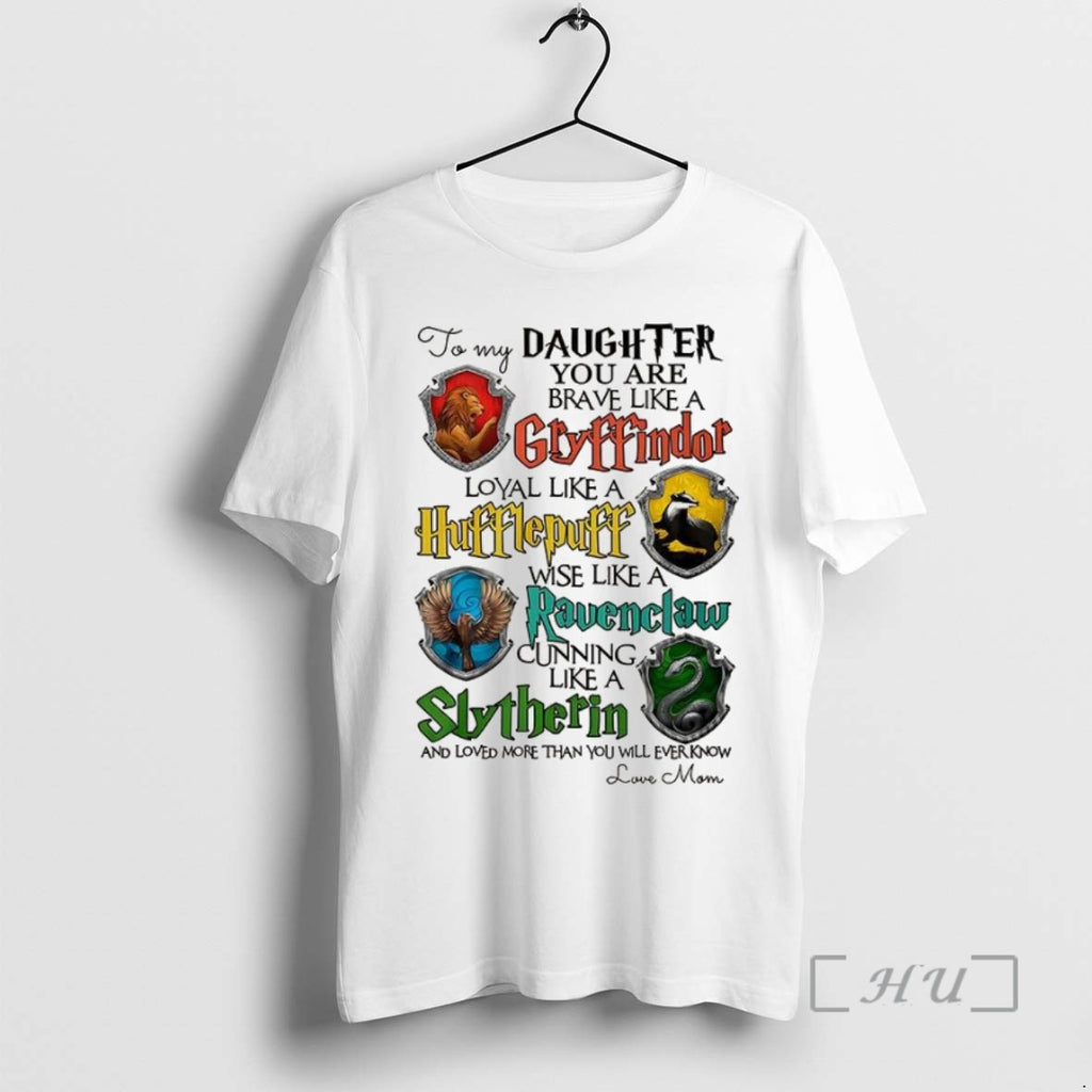 Officials To My Daughter You Are Brave Like A Gryffindor T Shirt Sweater