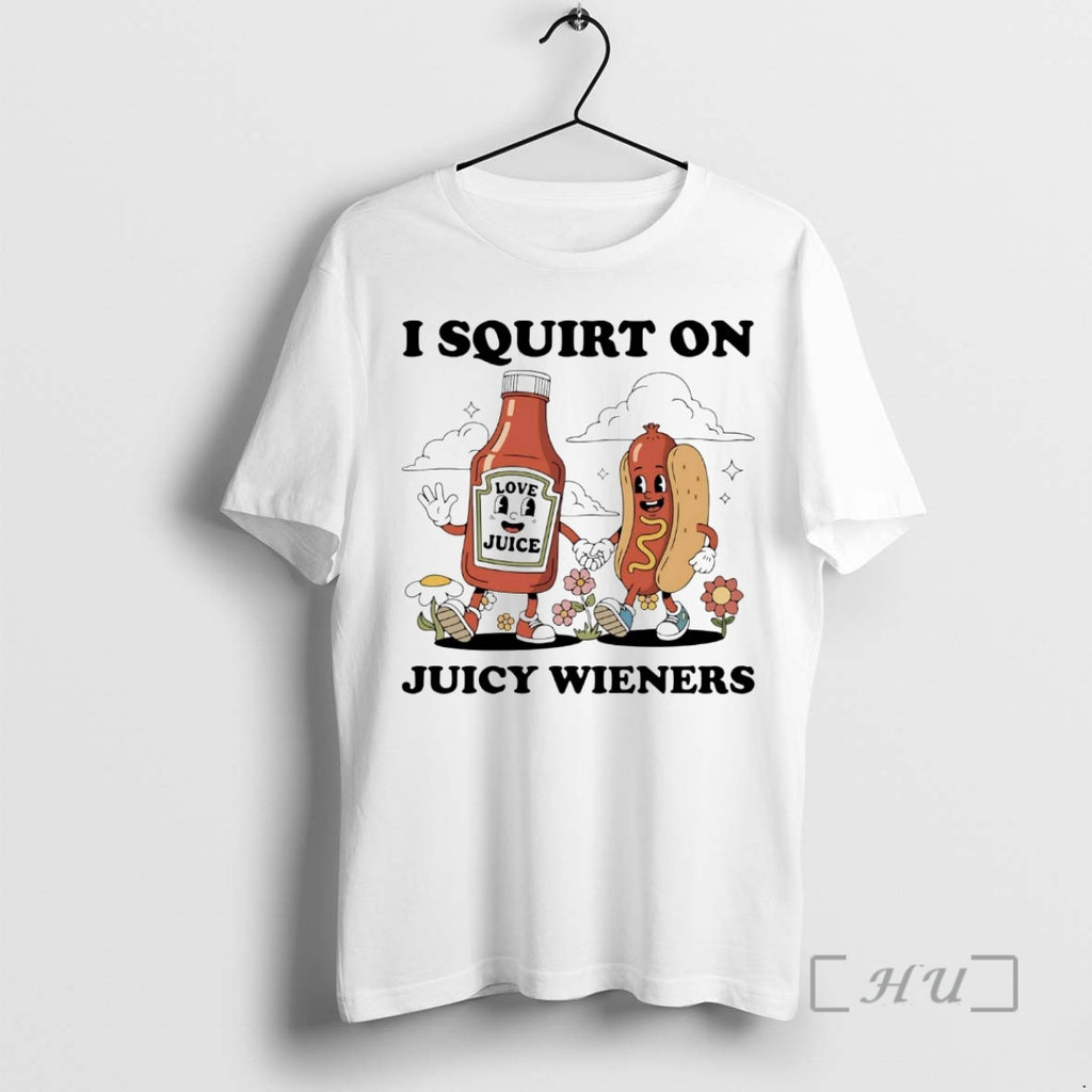 Officials Tomato Ketchup I Squirt On Juicy Wieners Shirt Hoodie Sweatshirt | PurePodTees.com