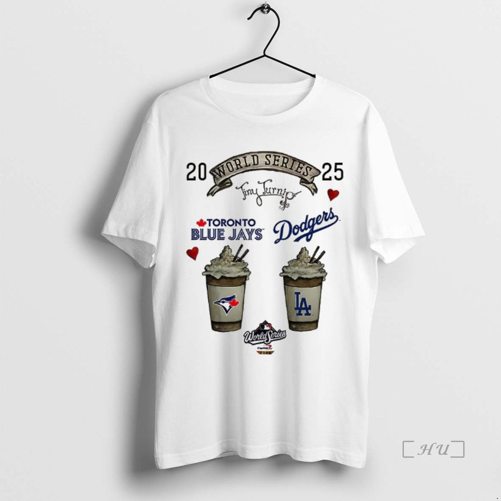 Officials Toronto Blue Jays Vs Los Angeles Dodgers World Series 2025 Fresh Cream Coffee Premium Shirt Hoodie Sweatshirt