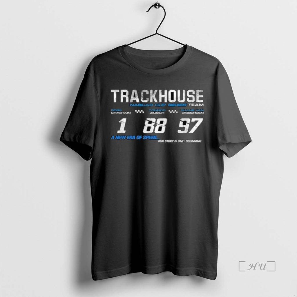 Officials Trackhouse Racing Team Trackhouse Racing 2026 New Era Of Speed Our Story Is Only Shirt Hoodie Sweatshirt