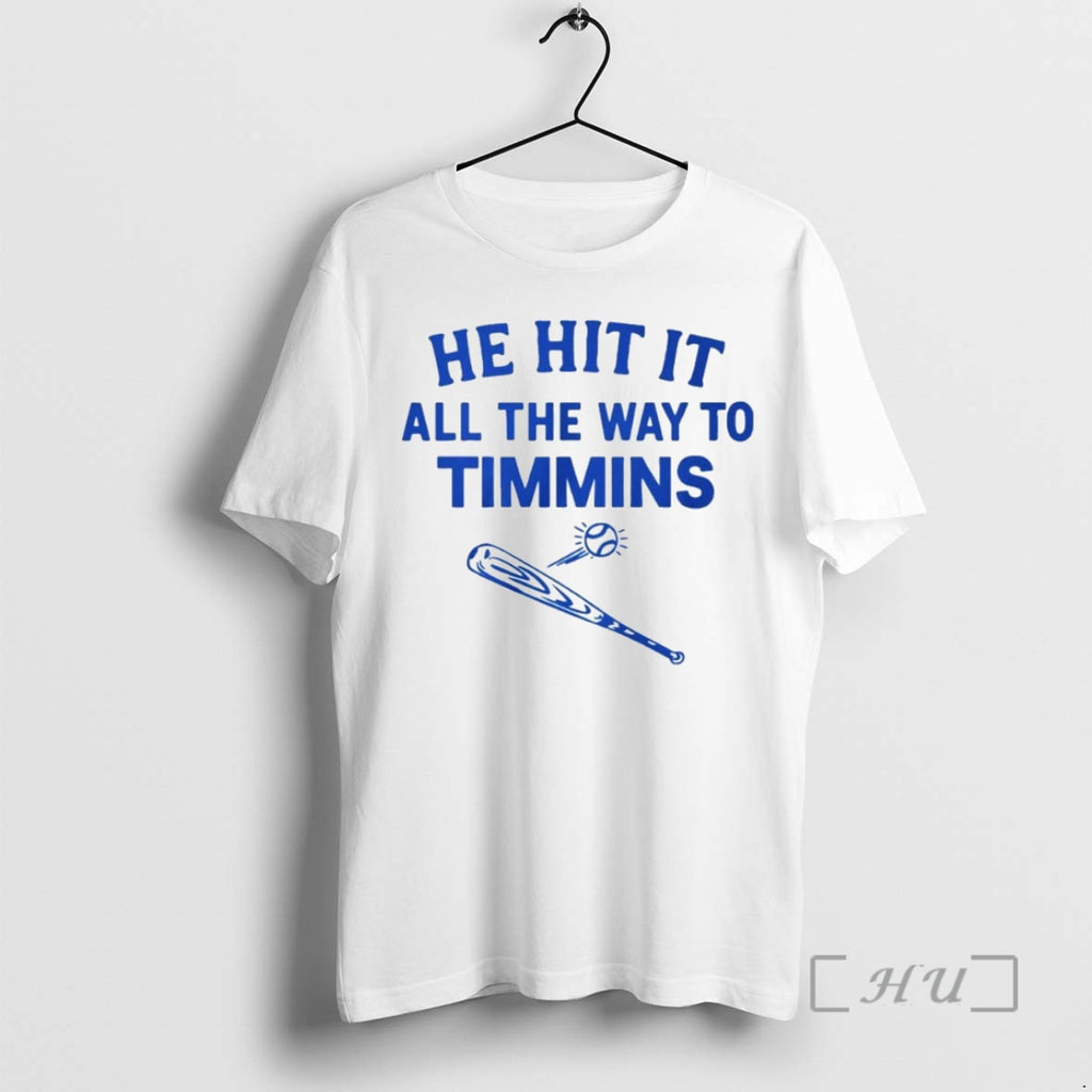 Officials Trey Yesavage He Hit It All The Way To Timmins Blue Jays Shirt Hoodie Sweatshirt | PurePodTees.com