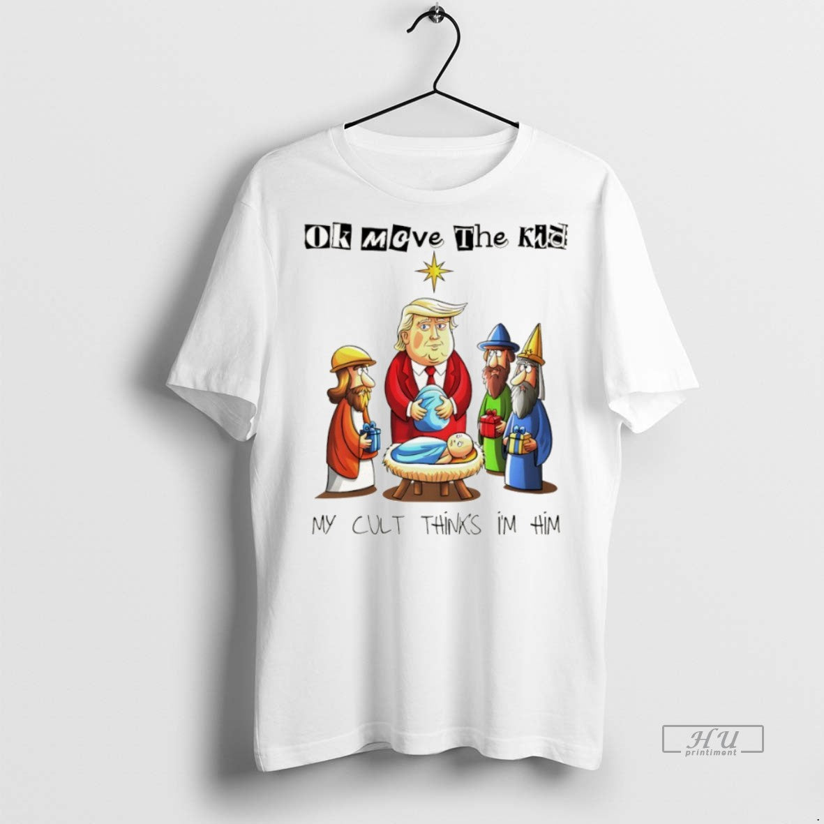 Officials Trump Baby Jesus Sarcastic Ok Moeve The Kid My Cult Thinks Im Him Premium Shirt Hoodie Sweatshirt | PurePodTees.com