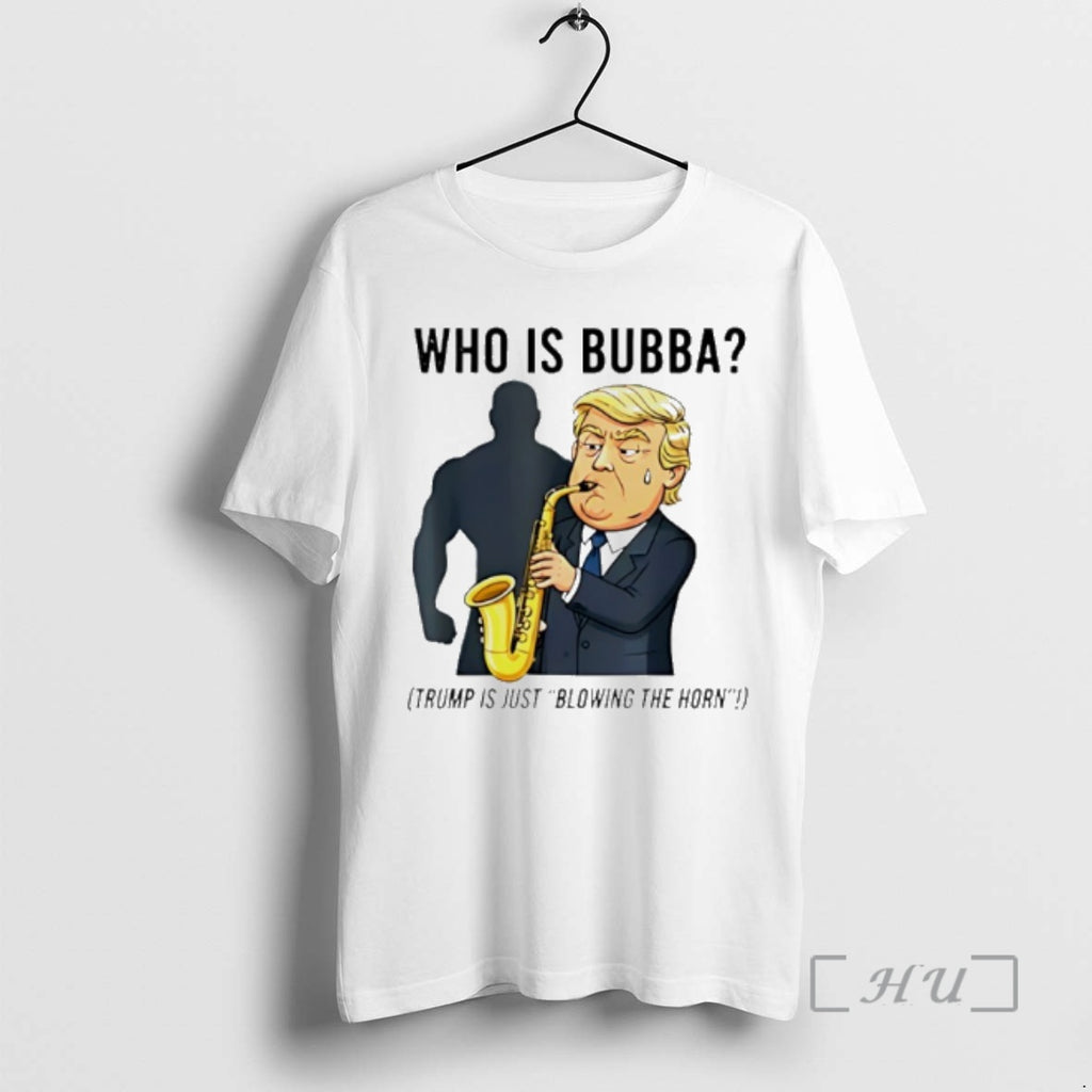 Officials Trump Blowing Bubba Bill Clinton Who Is Babba Shirt Hoodie Sweatshirt | PurePodTees.com