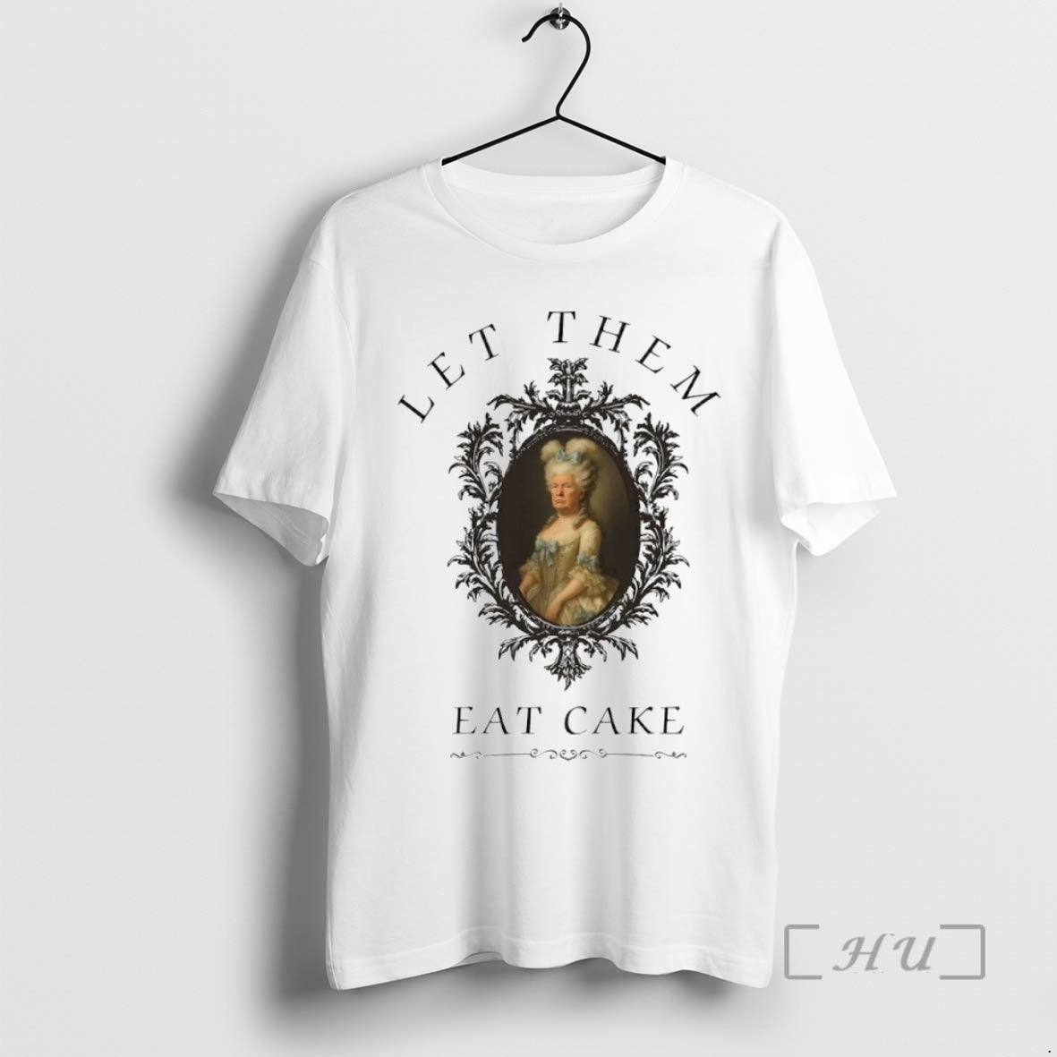 Officials Trump Marie Antoinette Let Them Eat Cake Circle Shirt Hoodie Sweatshirt | PurePodTees.com